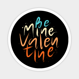 Be Mine Valentine Magnet